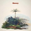 Slavery - Single