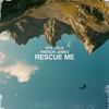 Rescue Me - Single