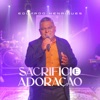 Sacrifício e Adoração - Single