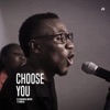 Choose You (feat. TJ Onoja) - Single