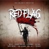 Red Flag (feat. Leon Vinyard, Kenny Kansas, InzaneMane, Jeystone448, Autizt, Flashus Christus, XZ, MoH & Kingpint Respawn) - Single