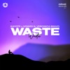 Waste (feat. Veronica Bravo) - Single