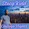 Stacy Kidd - Chicago Nights