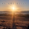 We Are Alive - Single