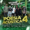 Poesia Acústica #4 - Todo Mundo Odeia Acústico - Single