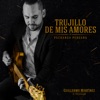Trujillo de Mis Amores - Single