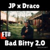 Bad Bitty (2.0) (feat. J.P.) - Single