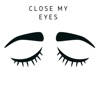 Close My Eyes! - Single