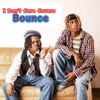 Bounce (I Don't Care) - Single