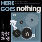Hallelujah the Hills - Here Goes Nothing (feat. Titus Andronicus)