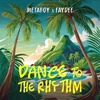 Dance To the Rhythm - Single