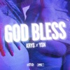 GOD BLESS (feat. YSN) [Ah la vie qu'on mène] - Single