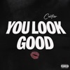 You Look Good - Single