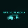 Murimuri Aroha - Single