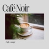 Café Noir: Jazz Lounge