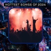 Hottest Songs Of 2024 - EP