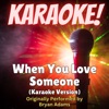 When You Love Someone (Karaoke Version Originally Performed by Bryan Adams) - Single