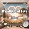 Bob Sogo - It's All About Love
