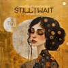 Still I Wait (Estuera Remix) - Single, 2024