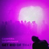 Get Rid Of That - Single