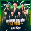 Prometo Que Não / Só Você - Single