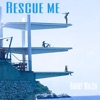 Rescue Me - Single