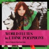 WORLD FLUTES in ETHNIC POLYPHONY