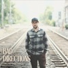 Bad Directions - Single