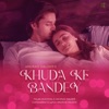 Khuda Ke Bandey - Single