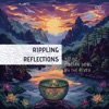 Rippling Reflections: 432 Hz Tibetan Bowl by the River