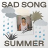 Sad Song Summer - Single