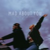 Mad About You - Single