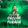 Escravo da Orelha Furada - Single