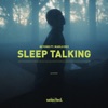 Sleep Talking (feat. Marlo Rex) - Single