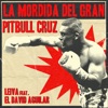 La Mordida del Gran Pitbull Cruz - Single, 2024