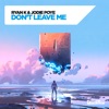 Don't Leave Me - Single