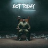 Not Today - Single