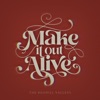 Make It Out Alive - Single