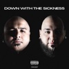 DOWN WiTH THE SiCKNESS - Single