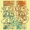 Take Me Far Away - Single