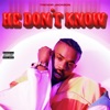 He Don't Know - EP