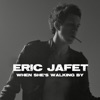 When She's Walking By - Single