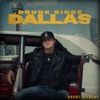 Drunk Since Dallas - Single