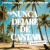 Nunca Dejare De Cantar (Salsa Version) - Single