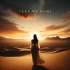 Take Me Home - Single