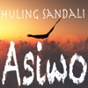 Asiwo - Huling Sandali