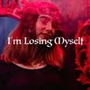 I'm Losing Myself - Single