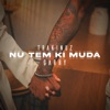 Nu Tem Ki Muda - Single