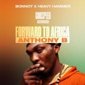 Anthony B - Forward to Africa - Godspeed Riddim