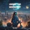 Under the Moonlight - Single